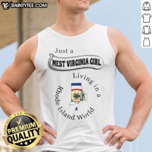 Funny Just A West Virginia Girl Living In A Rhode Island World tank top in white, casual sleeveless summer shirt