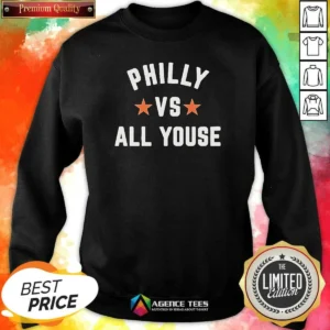 Hot Philly VS All Youse Fan Sweatshirt