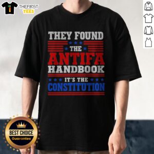 Premium They Found The Antifa Handbook It'S The Constitution Political Shirt on a white background, short sleeve cotton tee