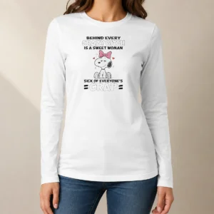 Nice Snoopy Behind Every Crazy Bitch Is A Sweet Woman Sick Of Everyone'S Crap Long Sleeve Shirt