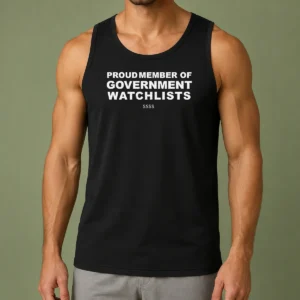 Premium Proud Member Of Government Watchlists SSSS Tank Top