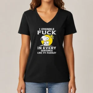 Pretty Snoopy I Sprinkle Fck In Every Sentence Like It'S Parsley V-Neck Shirt