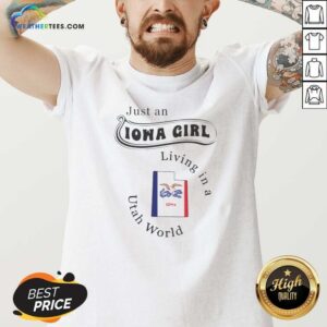 Awesome Just An Iowa Girl Living In A Utah World Iowa Map v neck optimized on v neck optimized