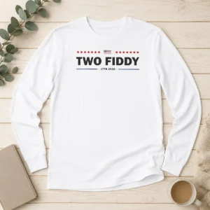 Awesome Two Fiddy 1776 2026 Patriotic USA 250th Years American Flag 4th Of July Long Sleeve Shirt