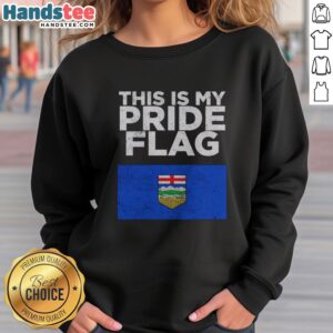 Top Alberta This Is My Pride Flag Nationalroast sweatshirt featuring vibrant pride colors and a unique design.