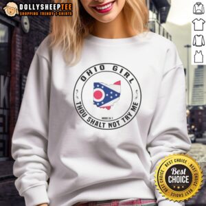 Top To Ohio Girl Thou Shalt Not Try Me Mood 24 7 Ohio State Map USA Sweashirt in gray, featuring Ohio State map and bold text
