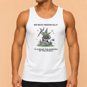 Awesome We Must Remain Silly To Survive The Horrors Of This World Cute Goblin Wizard Tank Top