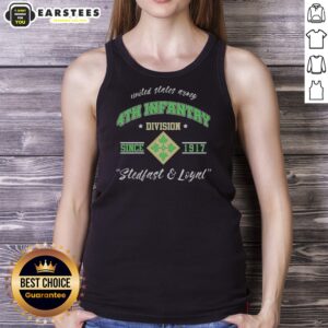 Pretty United States Army 4th Infantry Division Since 1917 Stedfast And Loyal tank top on display