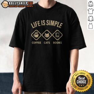 Pretty Life Is Simple Coffee Cats And Books Shirt featuring a cozy design for cat lovers and book enthusiasts.
