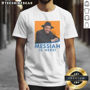 Nice Basketball Messiah Is Here Shirt displayed on a white background, perfect for basketball enthusiasts.