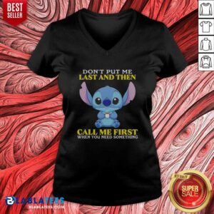 Good Stitch Disney Lilo Stitch Dont Put Me Last And Then Call Me First When You Need v neck optimized garment mockup