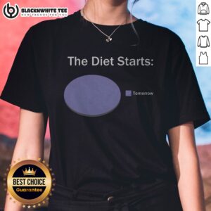 Good The Diet Starts Tomorrow Ladies Shirt featuring a humorous quote on a comfortable fit.