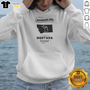 Awesome Just A Michigan Girl In A Montana World Hoodie in dark gray with front pocket and drawstring hood