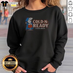 Pretty Cold N Ready For Bed Cartoon Character Sweatshirt