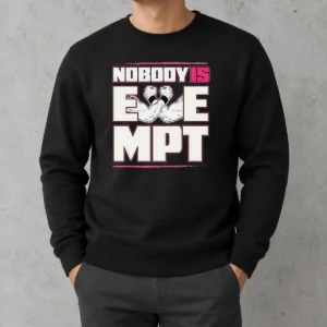 Pretty Nobody Is Exempt Sweater