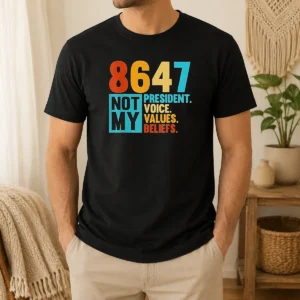 Hot 8647 Not My President Voice Values Beliefs Retro Political