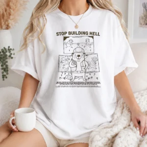 Nice Stop Building Hell Working Together We Can Build Anything We Like Beaver