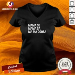 Nice Mama Se Mama Sa Ma Ma Coosa V-Neck Shirt