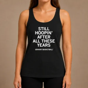 Original Pretty Still Hoopin' After All These Years Granny Basketball Tank Top