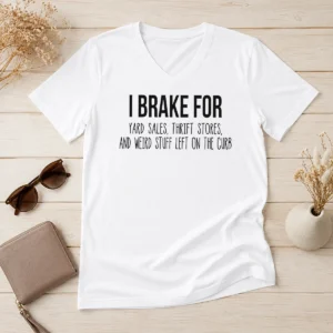 Original Hot I Brake For Yard Sales Thrift Stores And Weird Stuff Left On The Curb V Neck Shirt in heather gray, front view