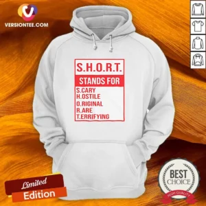 Official S.H.O.R.T. Stands For S.Cary H.Ostile O.Riginal R.Are T.Errifying Hoodie in black with front pocket and hood
