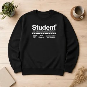 Nice Original Student 100 Percent Organic Ingredients Funny Quote Sweater