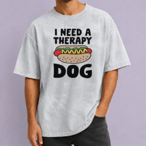 Funny I Need A Therapy Dog Illustration Washed T-Shirt