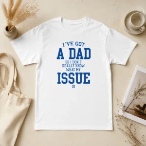 Hot Top I'Ve Got A Dad So I Don'T Really Know What My Issue Is