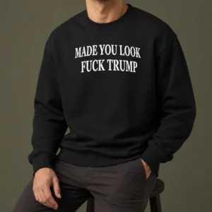 Nice Funny Made You Look Fuck Donald Trump Cap Sweater in black, cozy and comfortable unisex pullover