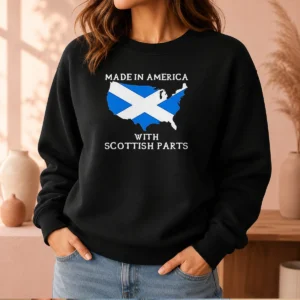 Pretty Scottish Heritage Made In America With Scottish Parts Sweater