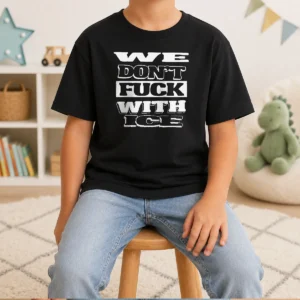 Funny We Dont Fck With ICE Bold Anti ICE Political Typography Statement Kids T-Shirt