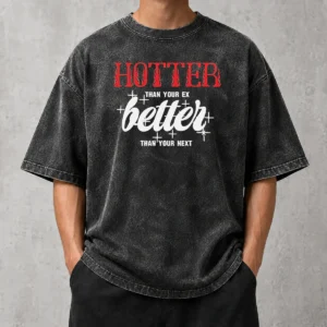 Nice Top Hotter Than Your Ex Better Next Stars Washed T-Shirt