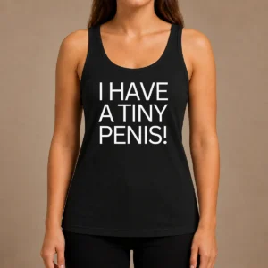 Official I Have A Tiny Penis Tank Top in black with bold white text, sleeveless casual wear for men
