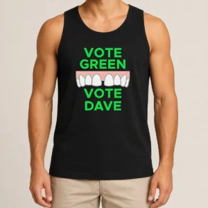 Pretty Hot Vote Green Vote Dave Missing Front Tooth Gap Tank Top