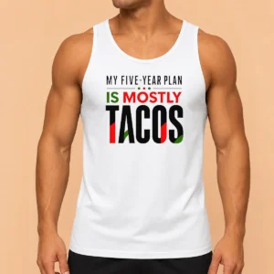 Good Nice My Five Year Plan Is Mostly Tacos Tank Top