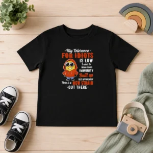 Awesome My Tolerance For Idiots Is Low New Strain Out There Minion Kids T-Shirt