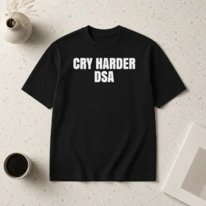 Premium Cry Harder DSA Political Satire
