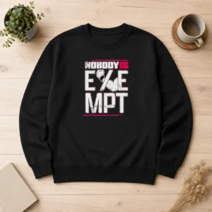 Official Nobody Is Exempt Wrestler Fist Arm Powerlifting Motivation Bodybuilding Sweater