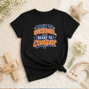 Top Back To School Ready To Conquer Vector For Students Kids T-Shirt