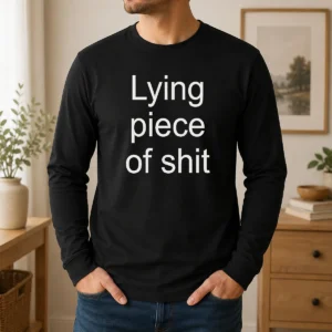 Premium Lying Piece Of Shit Quote Sarcastic Insult Long Sleeve Shirt in black with bold white text