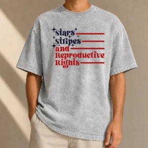 Awesome Stars Stripes And Reproductive Rights Patriotic Lettering With Striped Lines Washed T-Shirt