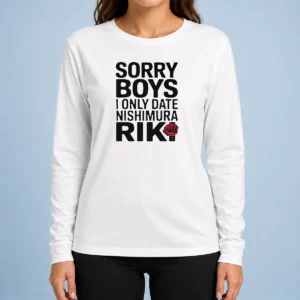 Premium Funny Sorry Boys I Only Date Nishimura Riki Ni Ki Long Sleeve Shirt