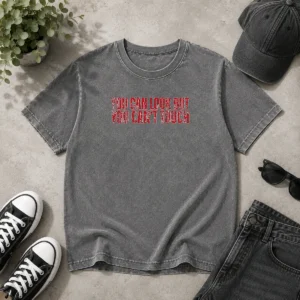 Hot You Can Look But You Can'T Touch Distressed Washed T-Shirt