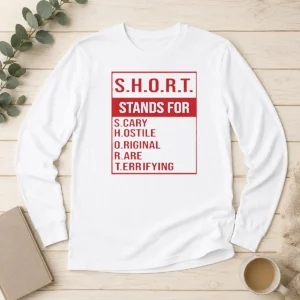 Premium Awesome Short Stands For Scary Hostile Original Rare Terrifying Long Sleeve Shirt