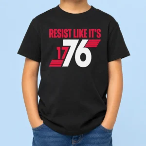 Top Resist Like It'S 1776 American Revolution Kids T-Shirt
