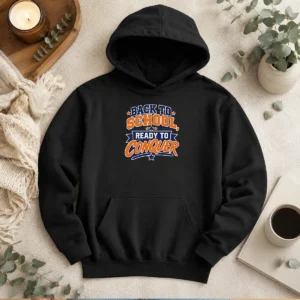 Top Back To School Ready To Conquer Vector For Students Hoodie