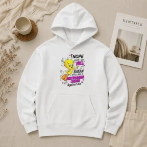 Pretty Tweety Nope I Can'T Go To Hell Satan Still Has A Restraining Order Against Me Hoodie in black with front graphic print