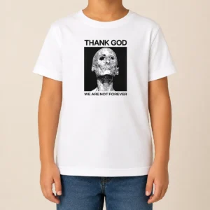 Premium Thank God We Are Not Forever Skull Art Memento Mori Kids T Shirt in black, featuring bold skull graphic and memento mori text