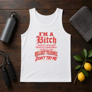 Pretty I'M A Bitch Beautiful Intelligent Thoughtful Caring Honest With A Low Bullshit Tolerance Tank Top