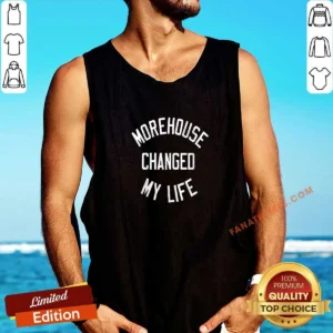 Top Morehouse Changed My Life Tank Top